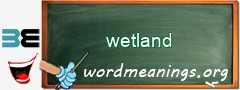 WordMeaning blackboard for wetland